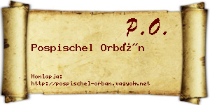 Pospischel Orbán névjegykártya